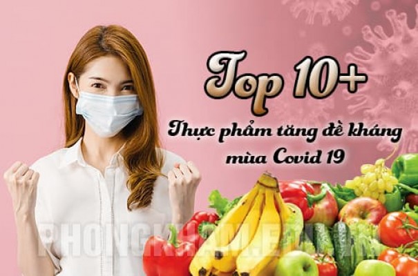 Ăn gì để tăng sức đề kháng trong mùa dịch Covid-19