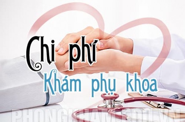 Chi phí khám phụ khoa hết bao nhiêu tiền [Bảng giá năm 2025]