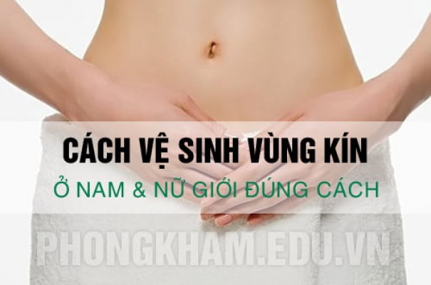 Cách vệ sinh vùng kín đúng cách ở nữ, nam giới hàng ngày