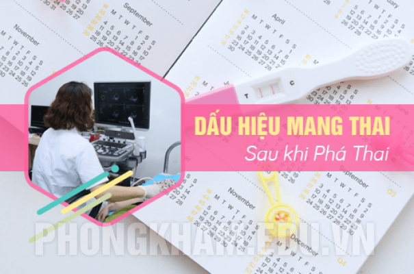 Dấu hiệu mang thai sau khi phá thai