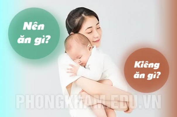 21 loại thực phẩm phụ nữ sau sinh nên ăn và kiêng không nên ăn gì
