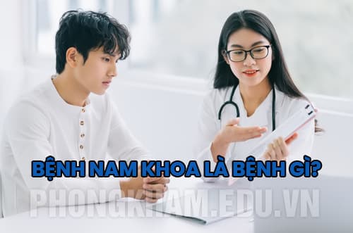 Bệnh nam khoa là bệnh gì