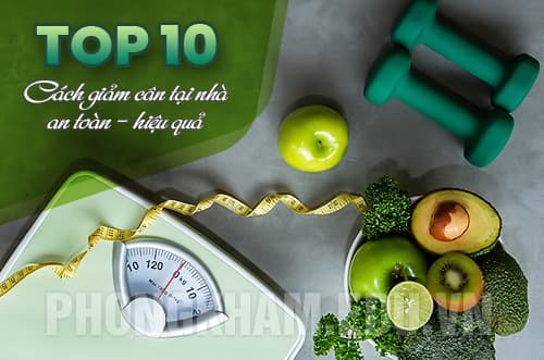 Top 10+ các cách giảm cân tại nhà hiệu quả và dễ thực hiện